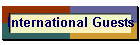 International Guests