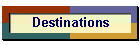 Destinations