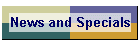 News and Specials